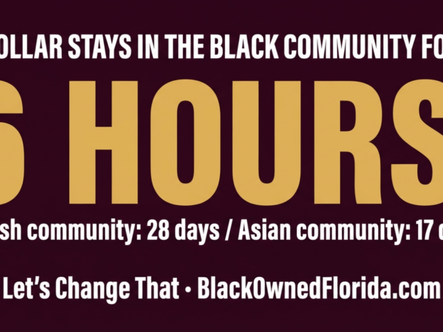 Why a Dollar Stays in the Black Community for Only 6 Hours — And How Florida Changes That